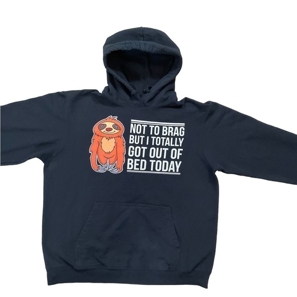 Not to Brag But I Totally Got Out of Bed Today Graphic Hoodie Sloth Size Large - Picture 3 of 9